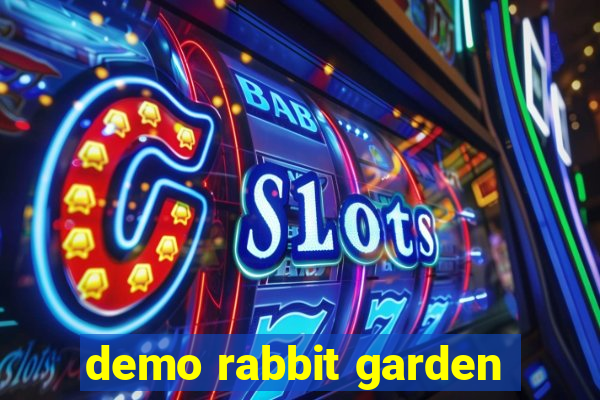 demo rabbit garden